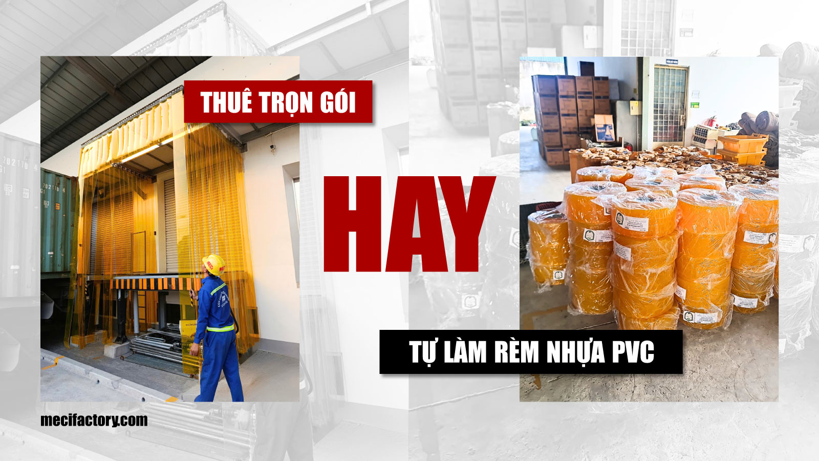 Nên Tự Làm Rèm Nhựa PVC Công Nghiệp Hay Thuê Trọn Gói? 