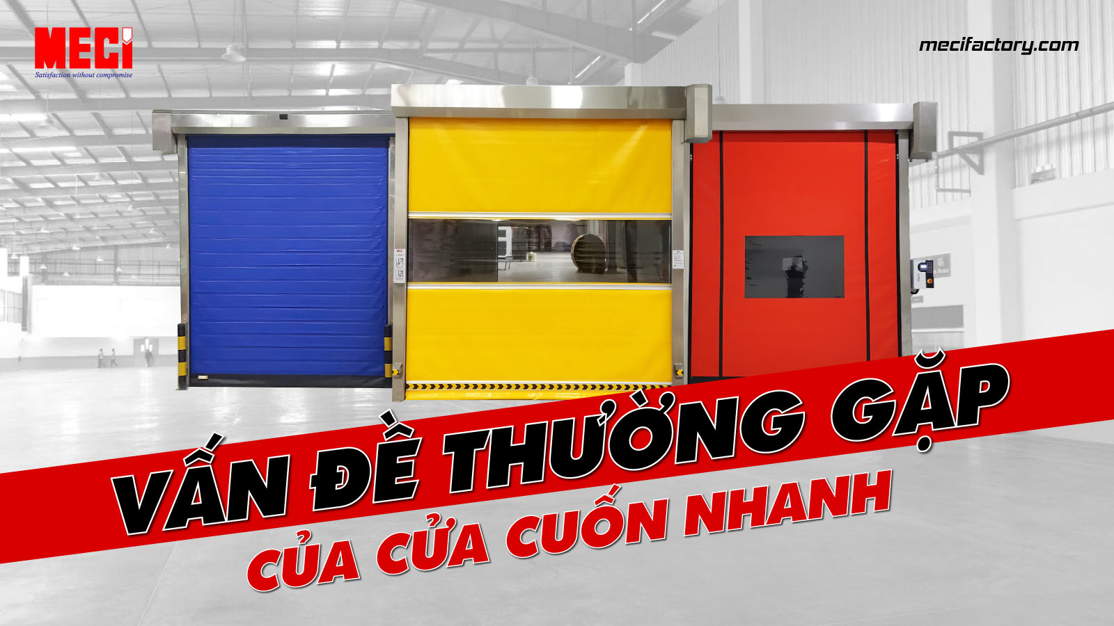 Vấn đề thường gặp của cửa cuốn nhanh nhà xưởng